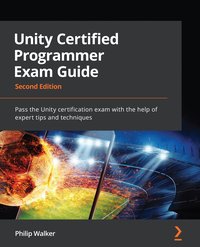 Unity Certified Programmer Exam Guide - Philip Walker - ebook