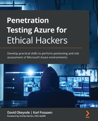 Penetration Testing Azure for Ethical Hackers - David Okeyode - ebook