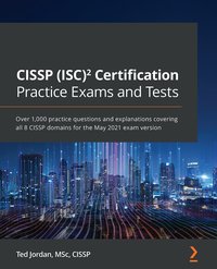 CISSP (ISC)² Certification. Practice Exams and Tests - Ted Jordan - ebook
