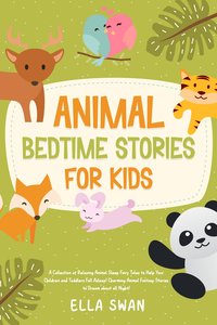 Animal Bedtime Stories For Kids - Ella Swan - ebook