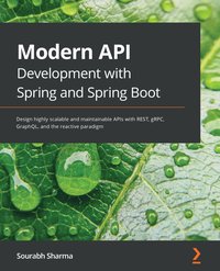 Modern API. Development with Spring and Spring Boot - Sourabh Sharma - ebook