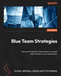 Cybersecurity Blue Team Strategies - Kunal Sehgal - ebook
