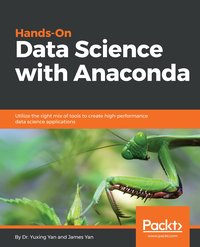 Hands-On Data Science with Anaconda - Yuxing Yan - ebook