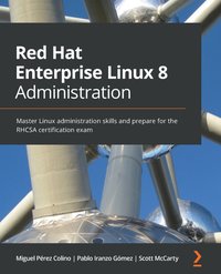 Red Hat Enterprise Linux 8 Administration - Miguel Pérez Colino - ebook