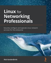 Linux for Networking Professionals - Rob VandenBrink - ebook