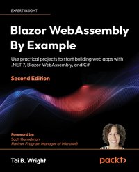 Blazor WebAssembly by Example - Toi B. Wright - ebook