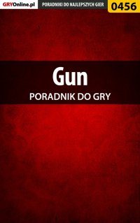 Gun - poradnik do gry - Michał "Wolfen" Basta - ebook
