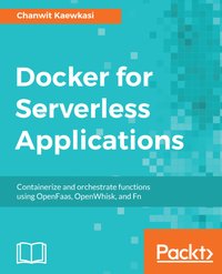 Docker for Serverless Applications - Chanwit Kaewkasi - ebook
