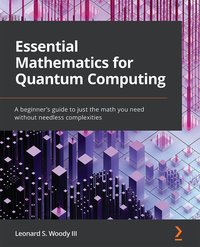 Essential Mathematics for Quantum Computing - Leonard S. Woody III - ebook