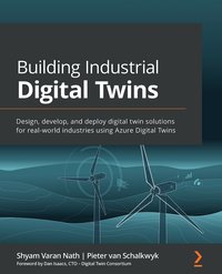Building Industrial Digital Twins - Shyam Varan Nath - ebook