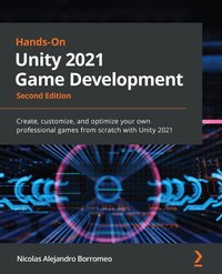 Hands-On Unity 2021 Game Development - Nicolas Alejandro Borromeo - ebook