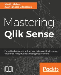 Mastering Qlik Sense - Juan Ignacio Vitantonio - ebook