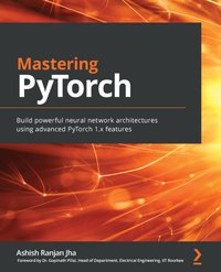 Mastering PyTorch - Ashish Ranjan Jha - ebook