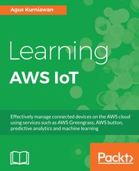 Learning AWS IoT - Agus Kurniawan - ebook