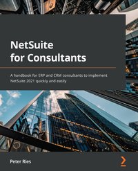 NetSuite for Consultants - Peter Ries - ebook
