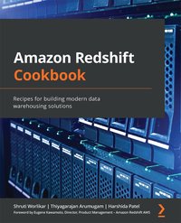 Amazon Redshift Cookbook - Shruti Worlikar - ebook
