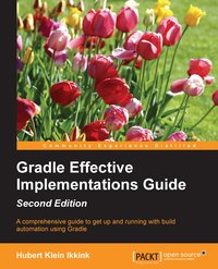 Gradle Effective Implementations Guide - Hubert Klein Ikkink - ebook
