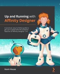 Up and Running with Affinity Designer - Kevin House - ebook