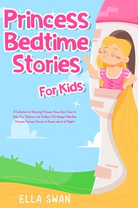 Princess Bedtime Stories For Kids - Ella Swan - ebook