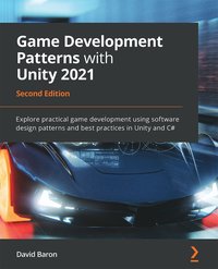 Game Development Patterns with Unity 2021 - David Baron - ebook