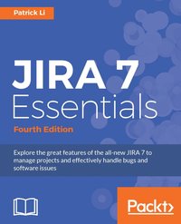JIRA 7 Essentials - Patrick Li - ebook