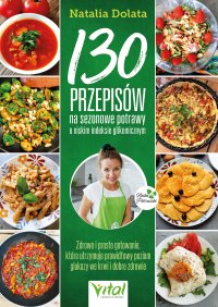 130 przepisów na sezonowe potrawy o niskim indeksie glikemicznym - Natalia Dolata - ebook