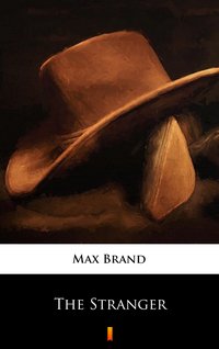 The Stranger - Max Brand - ebook