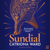 Sundial - Catriona Ward - audiobook