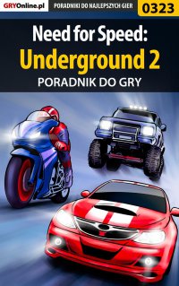 Need for Speed: Underground 2 - poradnik do gry - Artur "Roland" Dąbrowski - ebook
