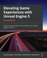 Elevating Game Experiences with Unreal Engine 5 - Gonçalo Marques - ebook