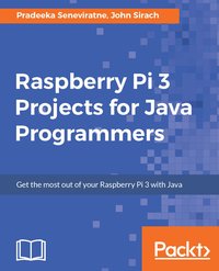 Raspberry Pi 3 Projects for Java Programmers - Pradeeka Seneviratne - ebook