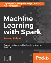 Machine Learning with Spark - Rajdeep Dua - ebook