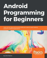 Android Programming for Beginners - John Horton - ebook
