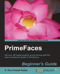 PrimeFaces Beginner's Guide - K. Siva Prasad Reddy - ebook