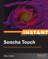 Instant Sencha Touch - Hiren J. Dave - ebook