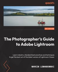 The Photographer's Guide to Adobe Lightroom - Marcin Lewandowski - ebook
