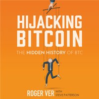 Hijacking Bitcoin - Roger Ver - audiobook