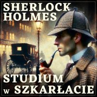 Sherlock Holmes. Studium w szkarłacie - Arthur Conan Doyle - audiobook