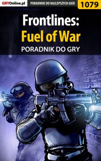 Frontlines: Fuel of War - poradnik do gry - Michał "Wolfen" Basta - ebook