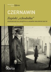 Zapiski „szkodnika”. Wspomnienia więźnia łagrów sołowieckich - Władimir Czernawin - ebook