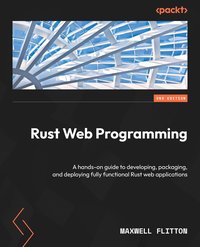 Rust Web Programming - Maxwell Flitton - ebook