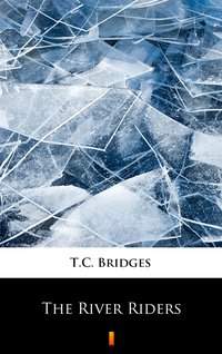The River Riders - T.C. Bridges - ebook