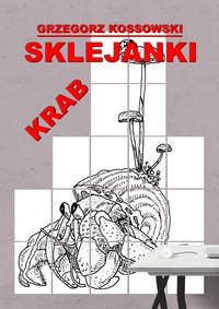 Sklejanki. Krab - Grzegorz Kossowski - ebook