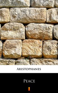 Peace - Aristophanes - ebook