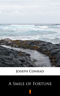 A Smile of Fortune - Joseph Conrad - ebook