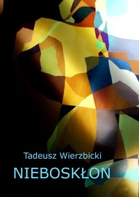 Nieboskłon - Tadeusz Wierzbicki - ebook