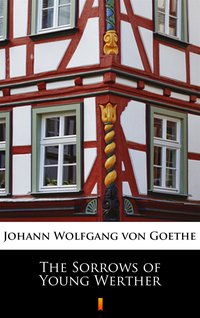 The Sorrows of Young Werther - Johann Wolfgang von Goethe - ebook