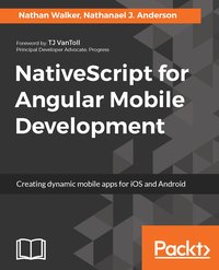 NativeScript for Angular Mobile Development - Nathan Walker - ebook