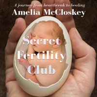 Secret Fertility Club - Amelia McCloskey - audiobook