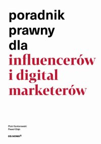 Poradnik prawny dla influencerów i digital market - Piotr Kantorowski - ebook